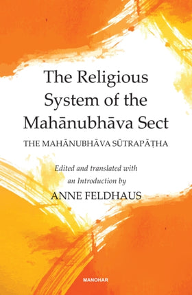 The Religious System of the Mahanubhava Sect  The Mahanubhava Sutrapatha