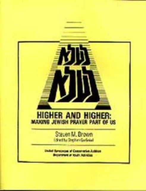 Higher and Higher Making Jewish Prayer Part of Us