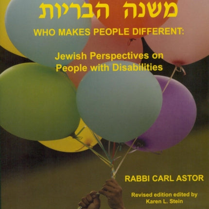 Who Makes People Different?: Jewish Perspective on People with Disabilities