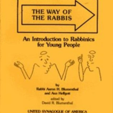 The Way of the Rabbis: An Introduction to Rabbinics for Young People