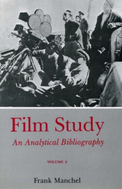 Film Study (Rev) Vol 2: An Analytical Bibliography