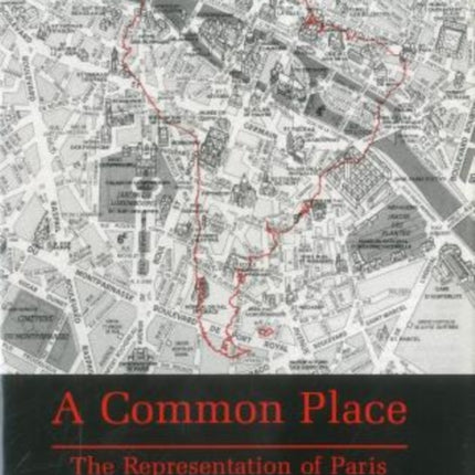 Common Place: The Representation of Paris in Spanish American Fiction