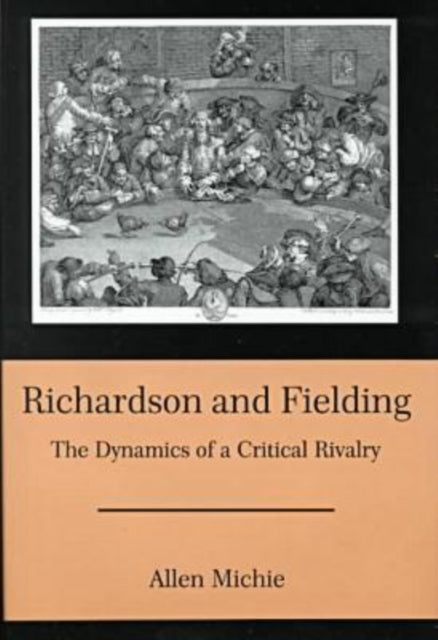 Richardson & Fielding: The Dynamics of a Critical Rivalry