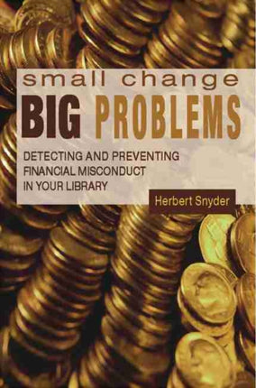 Small Change Big Problems