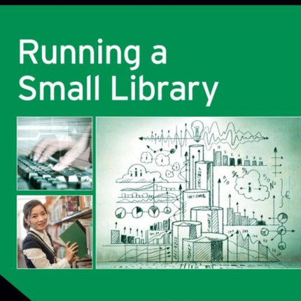 Running a Small Library A HowtoDoit Manual for Librarians