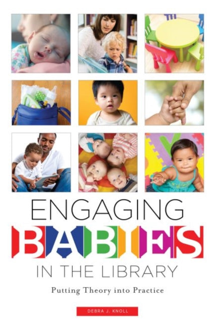 Engaging Babies in the Library  Putting Theory into Practice