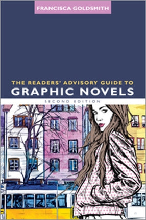 The Readers Advisory Guide to Graphic Novels