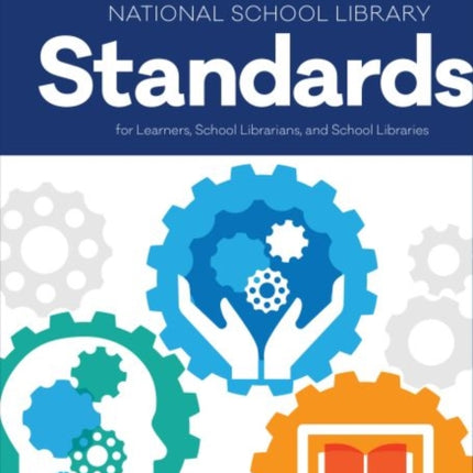 National School Library Standards for Learners School Librarians and School Libraries