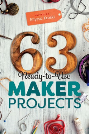 63 ReadytoUse Maker Projects