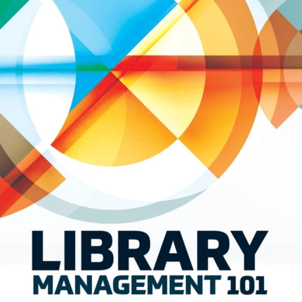 Library Management 101  A Practical Guide