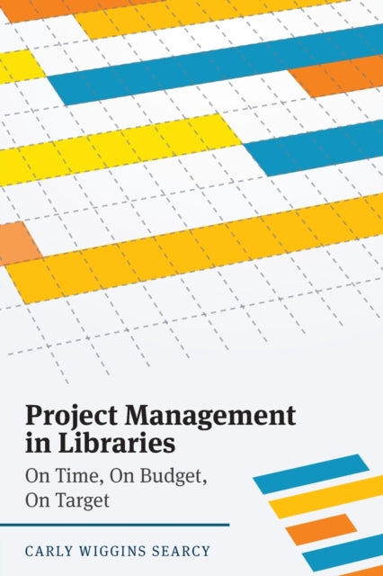 Project Management in Libraries  On Time On