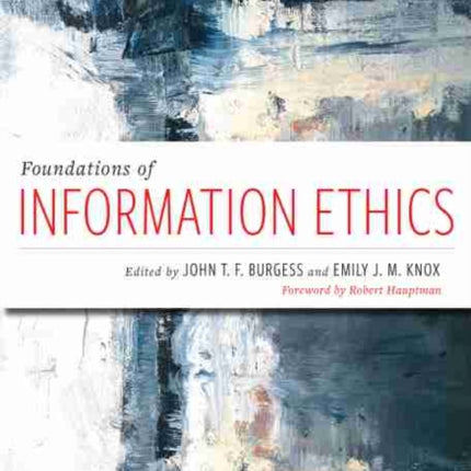 Foundations of Information Ethics