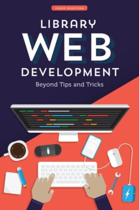 Library Web Development  Beyond Tips and Tricks