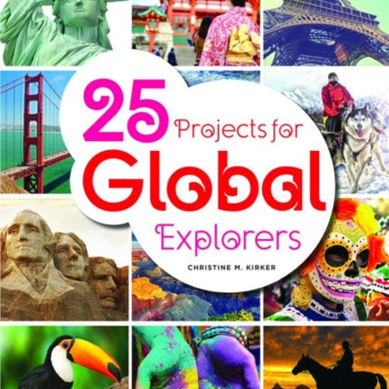 25 Projects for Global Explorers