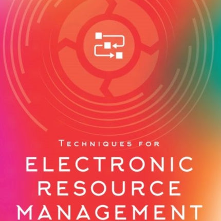 Techniques for Electronic Resource Management