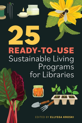 25 ReadytoUse Sustainable Living Programs for Libraries