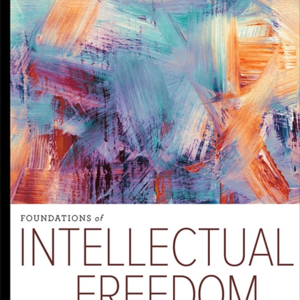 Foundations of Intellectual Freedom