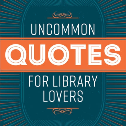 Uncommon Quotes for Library Lovers