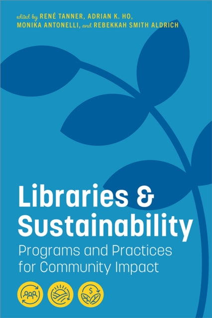 Libraries and Sustainability  Programs and Practices for Community Impact