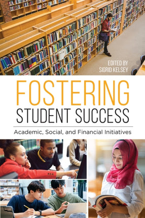 Fostering Student Success  Academic Social and Financial Initiatives