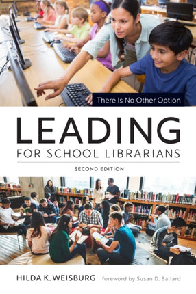 Leading for School Librarians  There Is No Other
