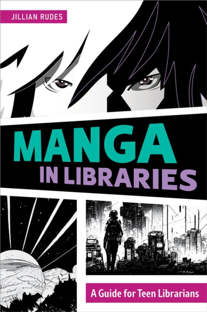Manga in Libraries  A Guide for Teen Librarians