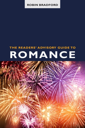 The Readers Advisory Guide to Romance