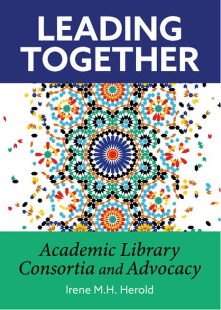 Leading Together  Academic Library Consortia and Advocacy