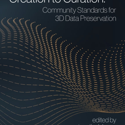 3D Data Creation to Curation  Community Standards for 3D Data Preservation