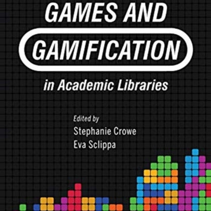 Games and Gamification in Academic Libraries