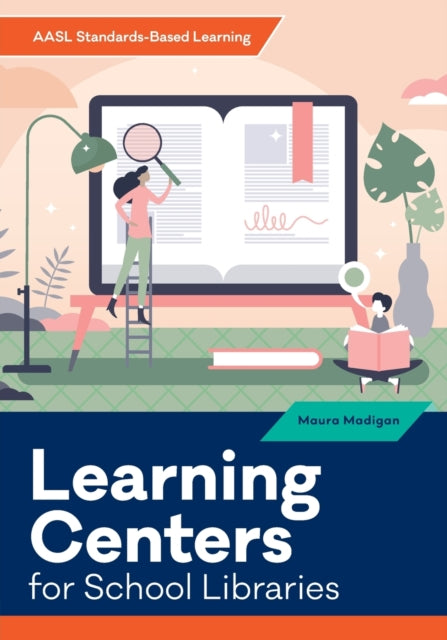 Learning Centers for School Libraries AASL StandardsBased Learning