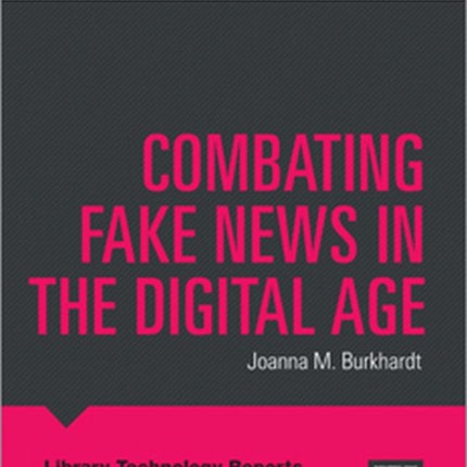 Combating Fake News in the Digital Age