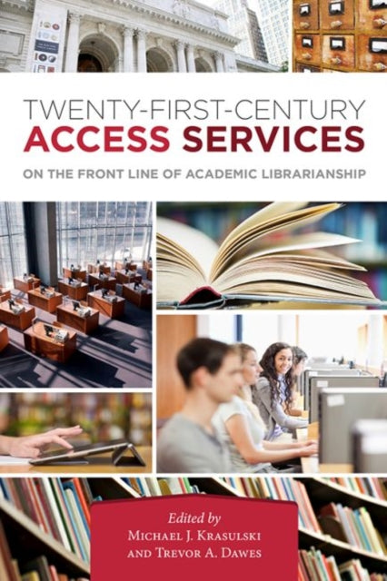 TwentyFirstCentury Access Services  On the Front Line of Academic Librarianship