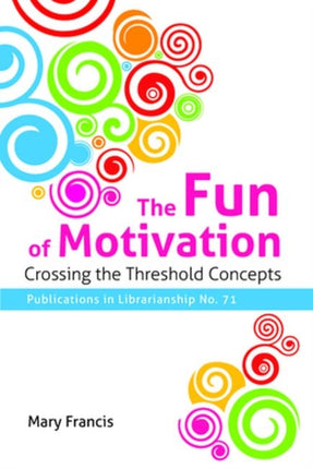 The Fun of Motivation  Crossing the Threshold Concepts