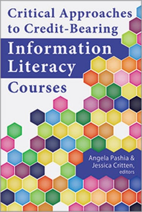 Critical Approaches to CreditBearing Information Literacy Courses