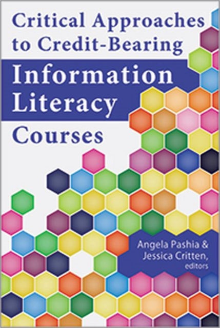 Critical Approaches to CreditBearing Information Literacy Courses