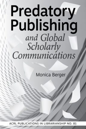 Predatory Publishing and Global Scholarly