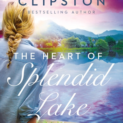 The Heart of Splendid Lake