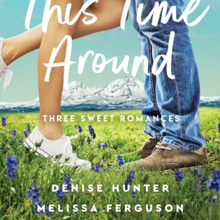 This Time Around: Three Sweet Romances