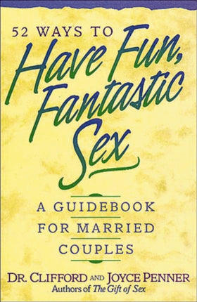 52 Ways to Have Fun Fantastic Sex