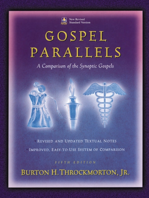 Gospel Parallels, NRSV Edition: A Comparison of the Synoptic Gospels