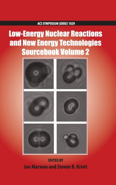 LowEnergy Nuclear Reactions and New Energy Technologies Sourcebook Volume 2 ACS Symposium Series