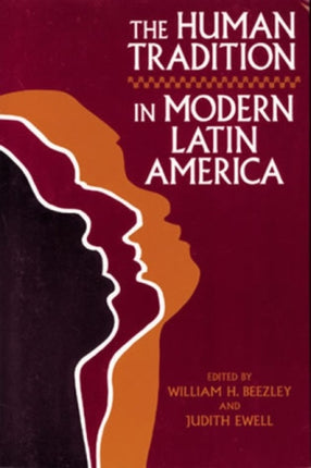 The Human Tradition in Latin America