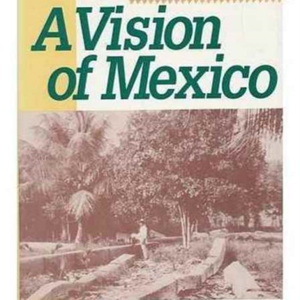 B. Traven: A Vision of Mexico (Latin American Silhouettes)