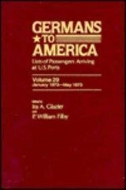 Germans to America, Jan. 2, 1873-May 31, 1873: Lists of Passengers Arriving at U.S. Ports