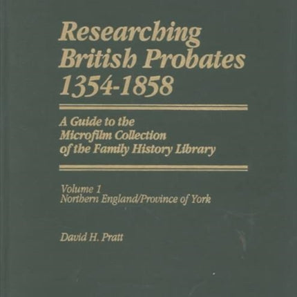 Researching British Probates 13541858 Northern