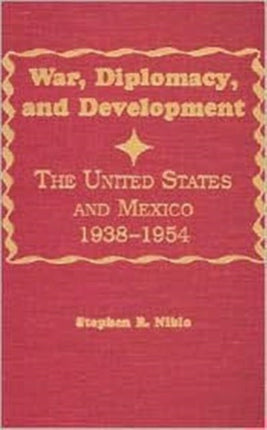 War Diplomacy and Development United States and