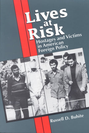 Lives at Risk Hostages and Victims in American