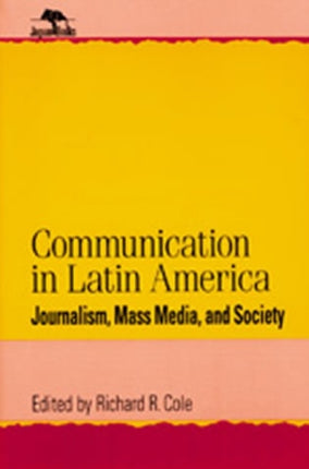 Communication in Latin America Journalism Mass