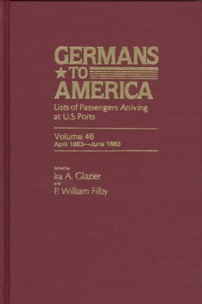 Germans to America, Apr. 20, 1883-June 30, 1883: Lists of Passengers Arriving at U.S. Ports